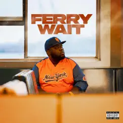 Ferry Wait Song Lyrics