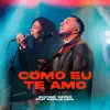 Como Eu Te Amo (feat. Natalia Lima) - Single album lyrics, reviews, download