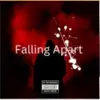 Falling Apart - Single album lyrics, reviews, download