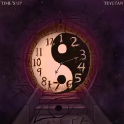 Time's Up - Single by TEYETAN album reviews, ratings, credits