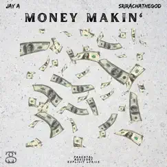 Money Makin' (feat. Jay A) Song Lyrics