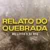 Relato do Quebrada (feat. DJ RF3) - Single album lyrics, reviews, download
