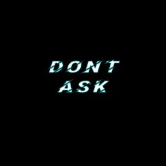 Dont Ask - Single by Saint Pat album reviews, ratings, credits