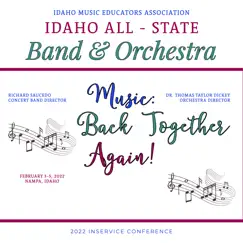 Idaho IMEA 2022 All-State Band All-State Orchestra (Live) by All-State Orchestra, Thomas Taylor Dickey, All-State Band & Richard Saucedo album reviews, ratings, credits