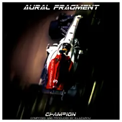 Champion - Single by Aural Fragment album reviews, ratings, credits