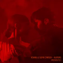 Rumors (Acoustic) - Single by R3HAB & Sofia Carson album reviews, ratings, credits