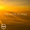 I Believe In You (feat. KC Johns) - Single album lyrics, reviews, download