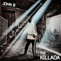 The Killada - Single by John B album reviews, ratings, credits