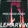 Miss Good Pussy - Single album lyrics, reviews, download