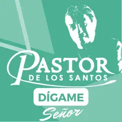 Dígame Señor - EP by Pastor de los Santos, Cumbias Para Bailar & Cumbia Santafesina album reviews, ratings, credits