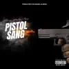 Pistol Sang (feat. Bobby ReeZy & LostBoyBam) - Single album lyrics, reviews, download