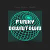 Funky Downtown album lyrics, reviews, download