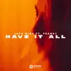 Have It All (feat. Franky) - Single album lyrics, reviews, download