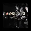 Somebody - Single album lyrics, reviews, download