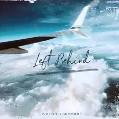 Left Behind - Single by Into the Atmosphere album reviews, ratings, credits