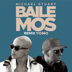 Bailemos (Remix) - Single by Michael Stuart & Yomo album reviews, ratings, credits