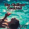 The Chillout Cocktail (Summertime Lounge Music 2022) album lyrics, reviews, download