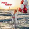 Flieg mit mir heute Nacht in den Himmel - Single album lyrics, reviews, download