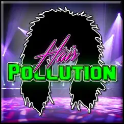 Nothin' But a Good Time - Single by Hair Pollution album reviews, ratings, credits