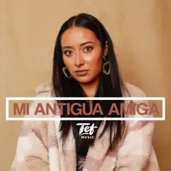 Mi Antigua Amiga - Single by Tef music album reviews, ratings, credits