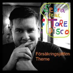 Försäkringsjätten Theme (feat. Tore Disco) - Single by Sebra album reviews, ratings, credits