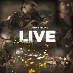 Así Nomás Live - EP by Danny Felix album reviews, ratings, credits
