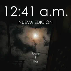 12:41 a.m. (with Illios) [Nueva edición] Song Lyrics