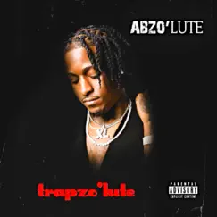 Trapzo'Lute by Abzo'lute album reviews, ratings, credits