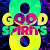 Good Spirits album lyrics, reviews, download