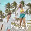 Para No Pensarte - Single album lyrics, reviews, download