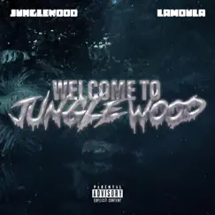 Welcome To JungleWood (feat. Lamoula) Song Lyrics