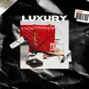 Luxury - Single album lyrics, reviews, download