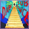 Dark Substance - Single album lyrics, reviews, download