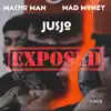 Exposed (feat. JU$JO & Mad Money) - Single album lyrics, reviews, download