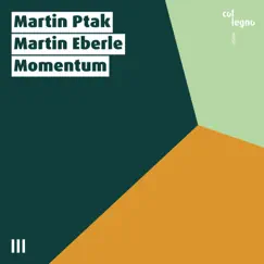 Momentum by Martin Ptak & Martin Eberle album reviews, ratings, credits