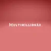 Multimillionär (Pastiche/Remix/Mashup) - Single album lyrics, reviews, download