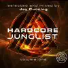 Jay Cunning Presents: Hardcore Junglist Volume One album lyrics, reviews, download