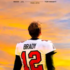 Tom Brady! - Single by MASO, J J L & Opto Music album reviews, ratings, credits