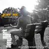 Just Me (And Hopefully You) - EP album lyrics, reviews, download