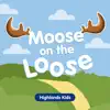 Moose on the Loose - Single album lyrics, reviews, download