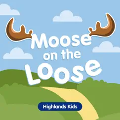 Moose on the Loose Song Lyrics