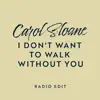 I Don't Want To Walk Without You (Radio Edit) - Single album lyrics, reviews, download
