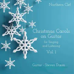Christmas Carols on Guitar, Vol. 1 by Steven Dixon album reviews, ratings, credits