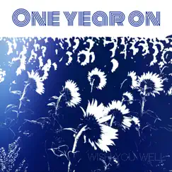 Wish You Well - Single by One Year On album reviews, ratings, credits