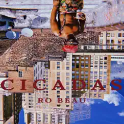 Cicadas - Single by Ro Beau album reviews, ratings, credits