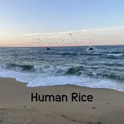 This Photograph Is Proof - Single by Human Rice album reviews, ratings, credits