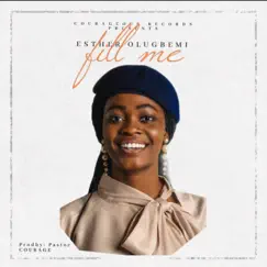 Fill Me - Single by Esther Olugbemi album reviews, ratings, credits