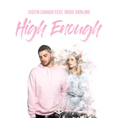 High Enough (feat. Rosie Darling) - Single by Justin Caruso album reviews, ratings, credits