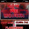 How we mobbin (feat. Tint mak & Stunna pak) - Single album lyrics, reviews, download