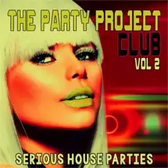 The Party Project, Vol. 2: Deep (Serious House Parties) by Various Artists album reviews, ratings, credits